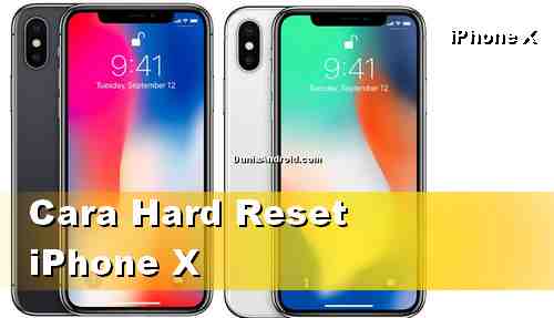 2 Cara Hard Reset Iphone X Mudah Dan Cepat Dunia Android