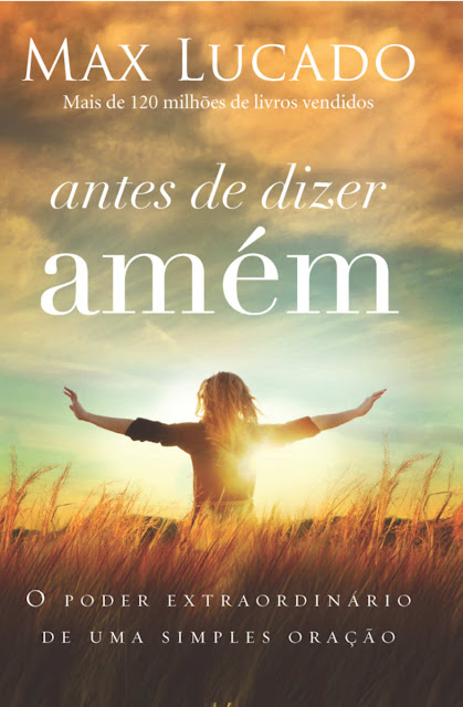 Antes de Dizer Amém - Max Lucado