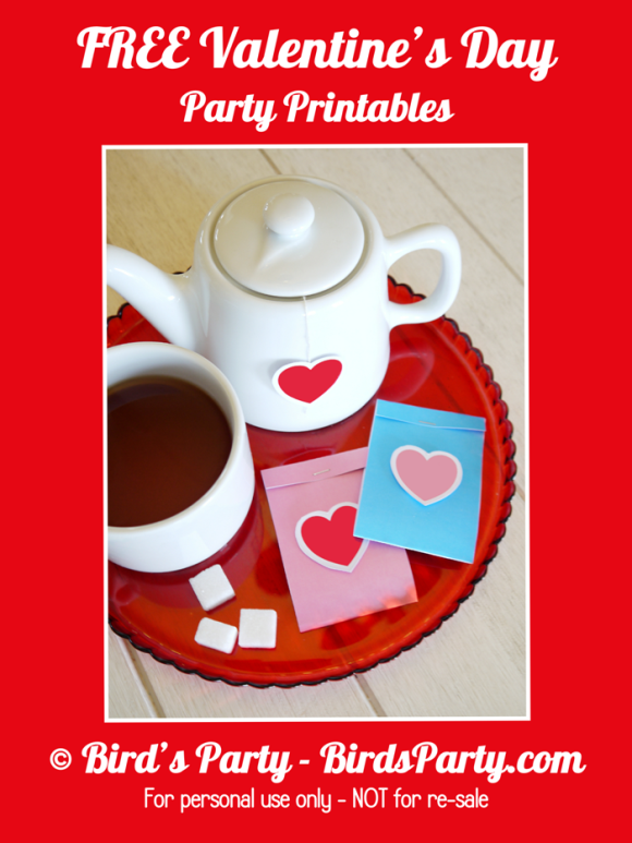 Valentine's Day Cute-TEA with FREE Printables - BirdsParty.com