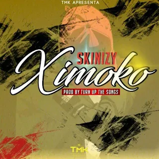Skinizy - Ximoko (Prod por Turn Up The Songs)