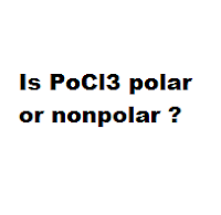 Is PoCl3 polar or nonpolar ? Is PoCl3 polar or nonpolar ?