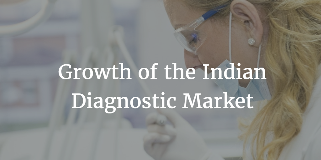 Growth of the Indian Diagnostic Market