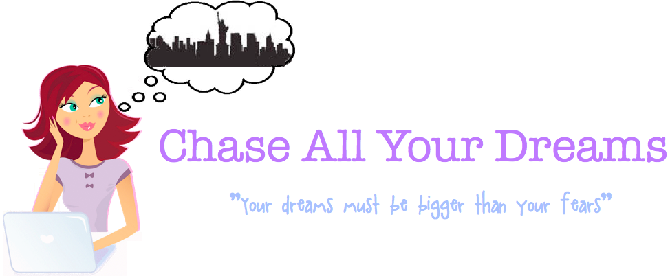 Chase All Your Dreams