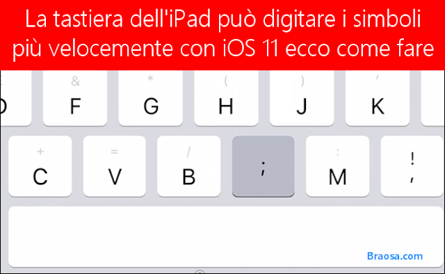  La tastiera dell'iPad può digitare i simboli più velocemente con iOS 11 ecco come fare