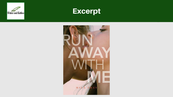 Excerpt: Run Away With Me by Mila Gray 