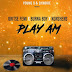 Exclusive Audio :Young D Ft. DJ Norie Ft Oritse Femi ,Burna Boy & Konshens - Play Am(New Music Mp3)