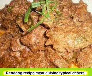 Rendang recipe meat cuisine typical desert