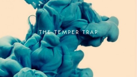 Recommended Music : The Temper Trap - Out of the Box