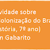 Atividade sobre A Colonização do Brasil (História, 7º ano) com Gabarito