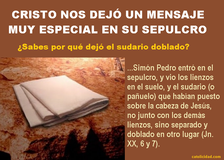 ¿Por qué Jesús dobla el Sudario de lino después de su Resurrección?