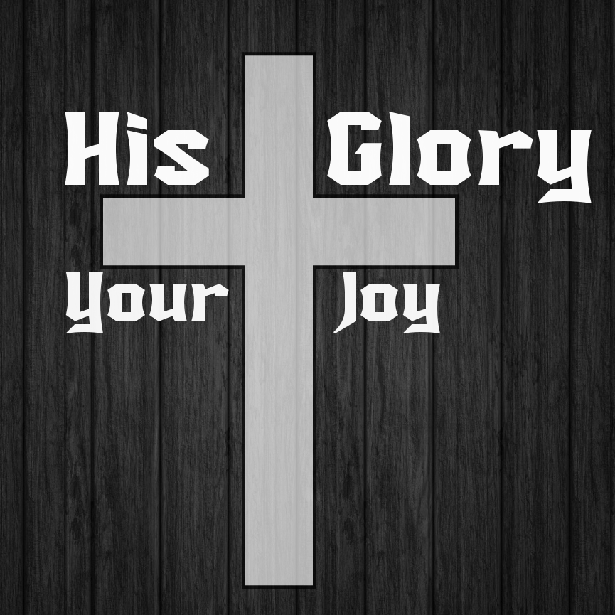 His Glory | Your Joy
