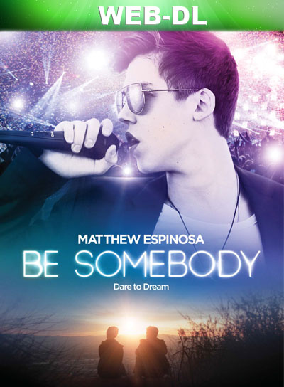 Be Somebody (2016) 1080p WEB-DL Dual Latino-Inglés [Subt. Esp] (Comedia)