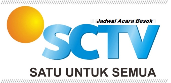 Jadwal SCTV Besok Jadwal SCTV Besok