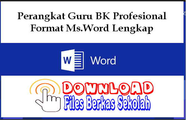 Perangkat Guru BK Profesional Format Ms.Word Lengkap Download Perangkat Guru BK Profesional Format Ms.Word Lengkap