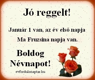 Fruzsina névnap - Január 1 Fruzsina
