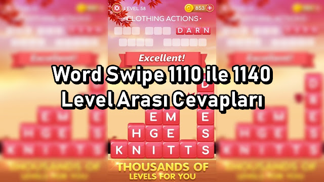 Word Swipe 1110 ile 1140 Level Arasi Cevaplar