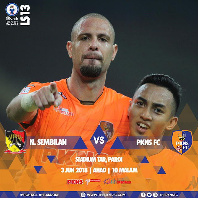 Siaran Langsung Negeri Sembilan Vs PKNS FC Liga Super 3 Jun 2018 Siaran Langsung Negeri Sembilan Vs PKNS FC Liga Super 3 Jun 2018
