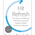 Hit Refresh: The Quest to Rediscover Microsoft’s Soul and Imagine a Better Future for Everyone