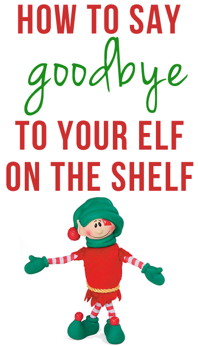 Elf regret? How to Get Rid of Your Elf on The Shelf - Creative Green Living