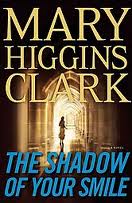 Just Finished ... The Shadow of Your Smile by Mary Higgins Clark