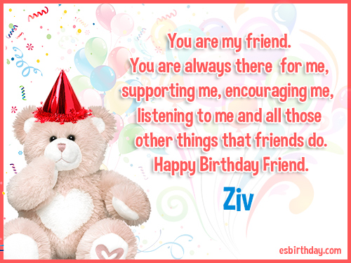 Ziv Happy birthday friends always Ziv Happy birthday friends always