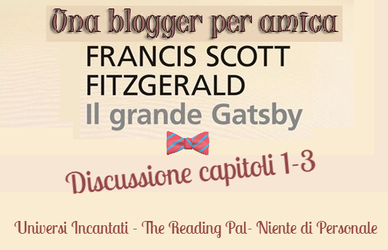 Universi Incantati Gdl Reading Challenge Una Blogger Per Amica Marzo Il Grande Gatsby Discussione Capitoli 1 3