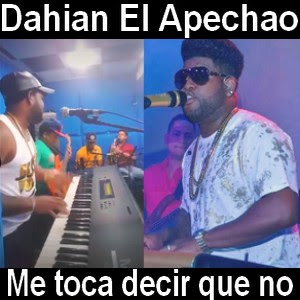 Dahian El Apechao – Me toca decir que no