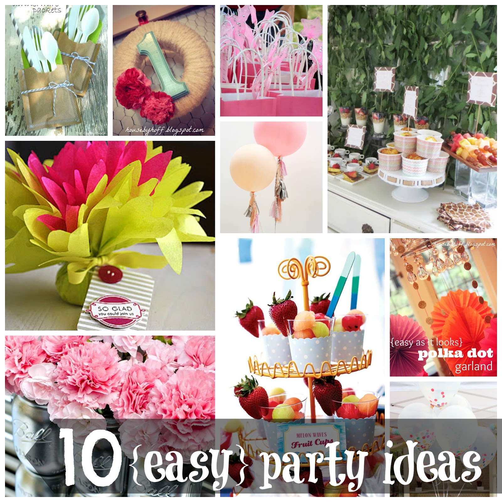 10 Easy Party Ideas 10 Easy Party Ideas