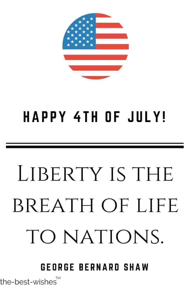 happy-4th-of-july-liberty-is-the-breath-of-life-to-nations-quote-george-shaw happy 4th of july liberty is the breath of life to nations quote george shaw