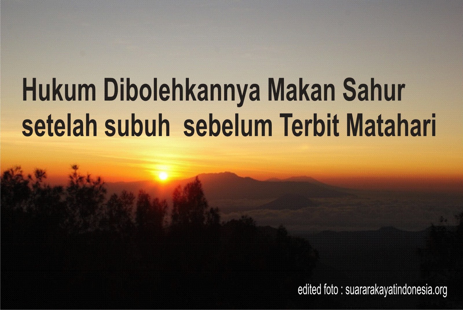 Hukum Dibolehkannya Makan Sahur Setelah Subuh Sebelum Terbit Matahari Hikmah 313
