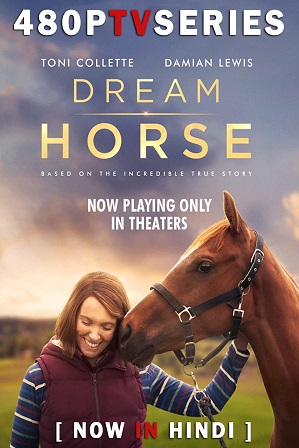 Dream Horse (2020) Full Hindi Dual Audio Movie Download 480p 720p BluRay