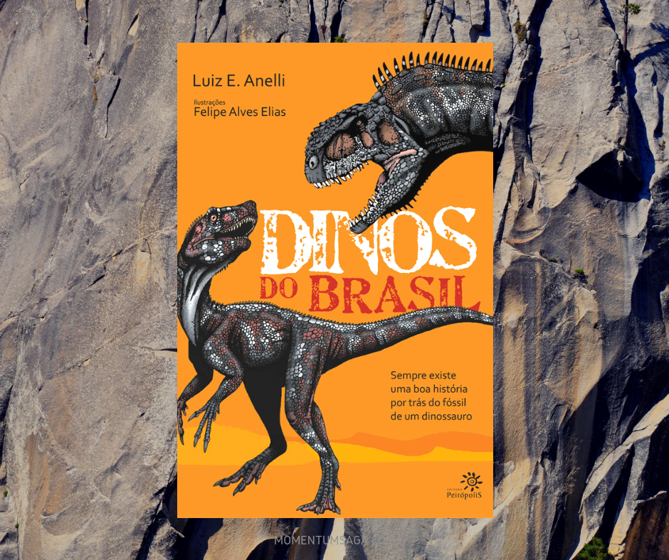 Resenha: Dinos do Brasil, de Luiz Eduardo Anelli e Felipe Alves Elias Resenha: Dinos do Brasil, de Luiz Eduardo Anelli e Felipe Alves Elias