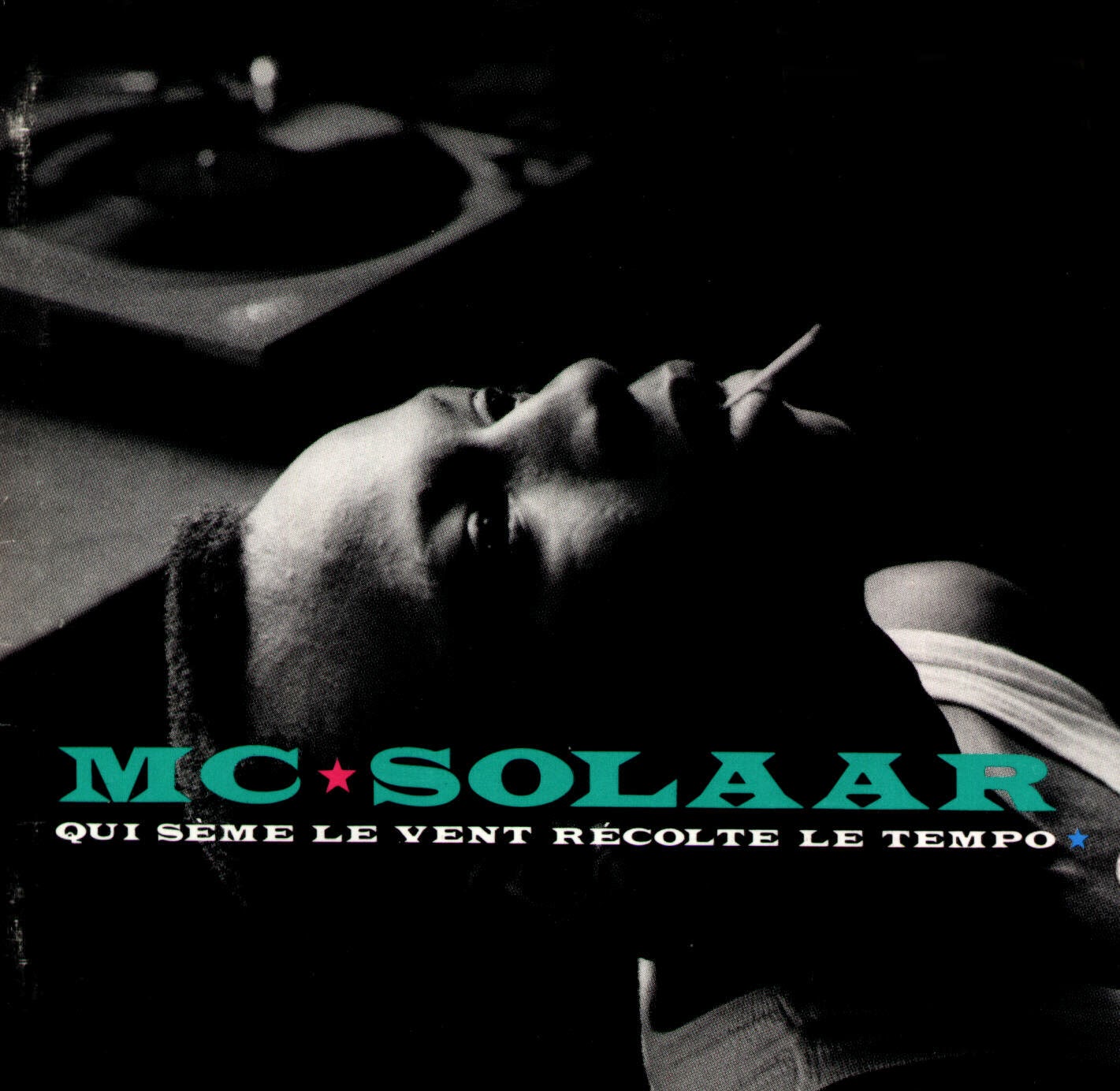 Mc Solaar Qui Sème Le Vent Récolte Le Tempo Titres Mc Solaar – "Qui sème le vent récolte le tempo" Download Álbum 1991 Rap