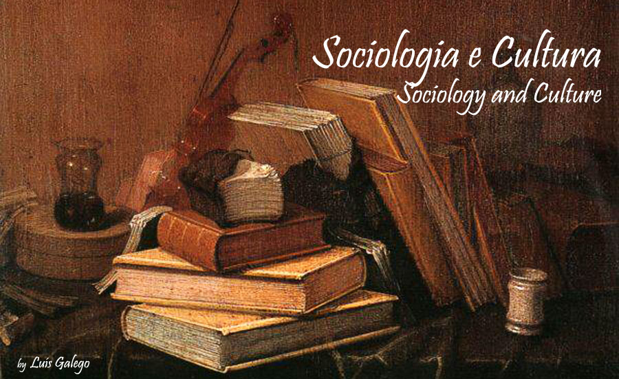 SOCIOLOGIA E CULTURA /// SOCIOLOGY AND CULTURE