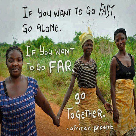If You want to go Fast, go Alone, If You want to go Far, Go Together ...
