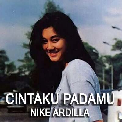 Lirik Lagu Nike Ardilla - Cintaku Padamu - Novelas