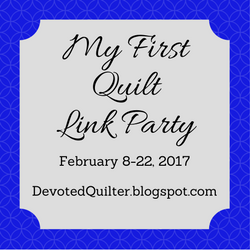 My First Quilt link party | DevotedQuilter.blogspot.com