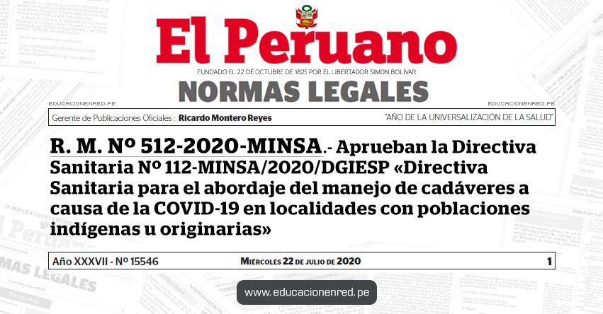 R. M. Nº 512-2020-MINSA.- Aprueban la Directiva Sanitaria Nº 112-MINSA/2020/DGIESP «Directiva Sanitaria para el abordaje del manejo de cadáveres a causa de la COVID-19 en localidades con poblaciones indígenas u originarias» R. M. Nº 512-2020-MINSA.- Aprueban la Directiva Sanitaria Nº 112-MINSA/2020/DGIESP «Directiva Sanitaria para el abordaje del manejo de cadáveres a causa de la COVID-19 en localidades con poblaciones indígenas u originarias»