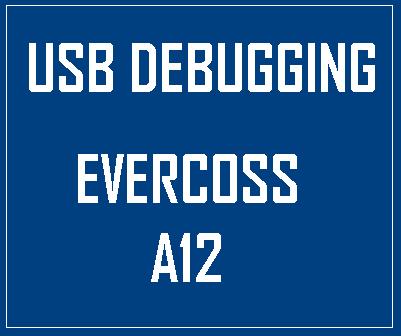 USB Debugging Evercoss A12