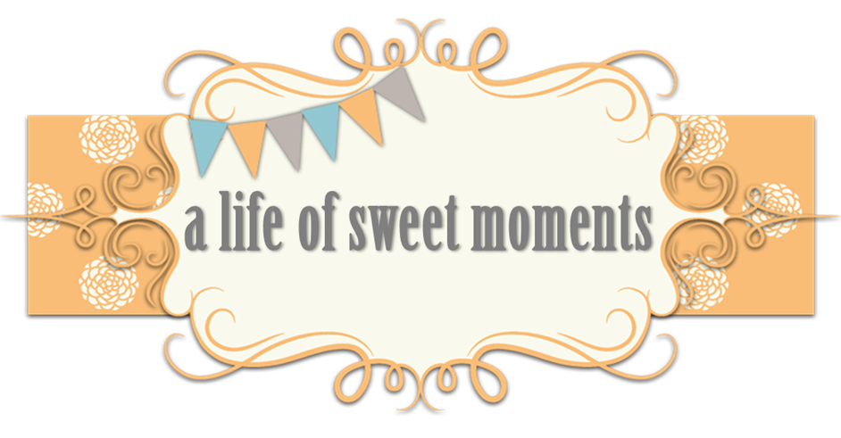 a life of sweet moments