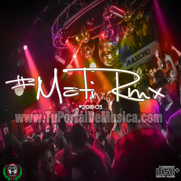 Mati RMX Volumen 5 (2016) Mati RMX Volumen 5 (2016)