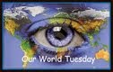 Our World Tuesday