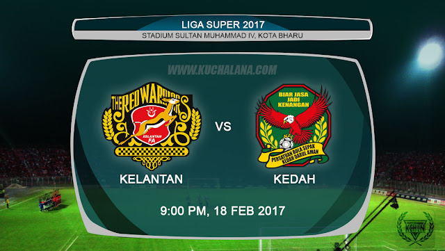 Liga Super 2017 | Kelantan vs Kedah