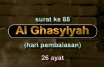 Surah Al Ghasyiyah Arab, Latin dan Terjemahannya - Sepucuk Surat
