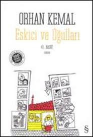 Eskici ve Ogullari romani, Orhan Kemal