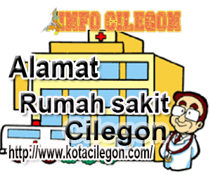 Daftar Rumah Sakit Di Kota Cilegon | KOTACILEGON.COM