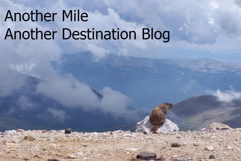  Another Mile Another Destination Blog