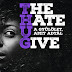 Angie Thomas: The Hate U Give - A gyűlölet, amit adtál