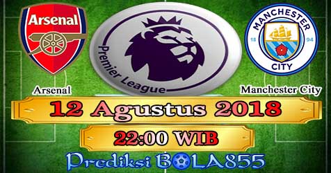 Prediksi Bola855 Arsenal vs Manchester City 12 Agustus 2018 Prediksi Bola855 Arsenal vs Manchester City 12 Agustus 2018