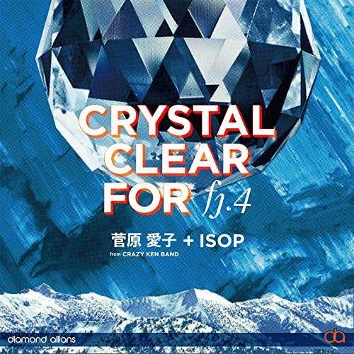 [Single] 菅原愛子 from CRAZY KEN BAND+ISOP – Crystal Clear for fj4 (2015.05.20/MP3/RAR)